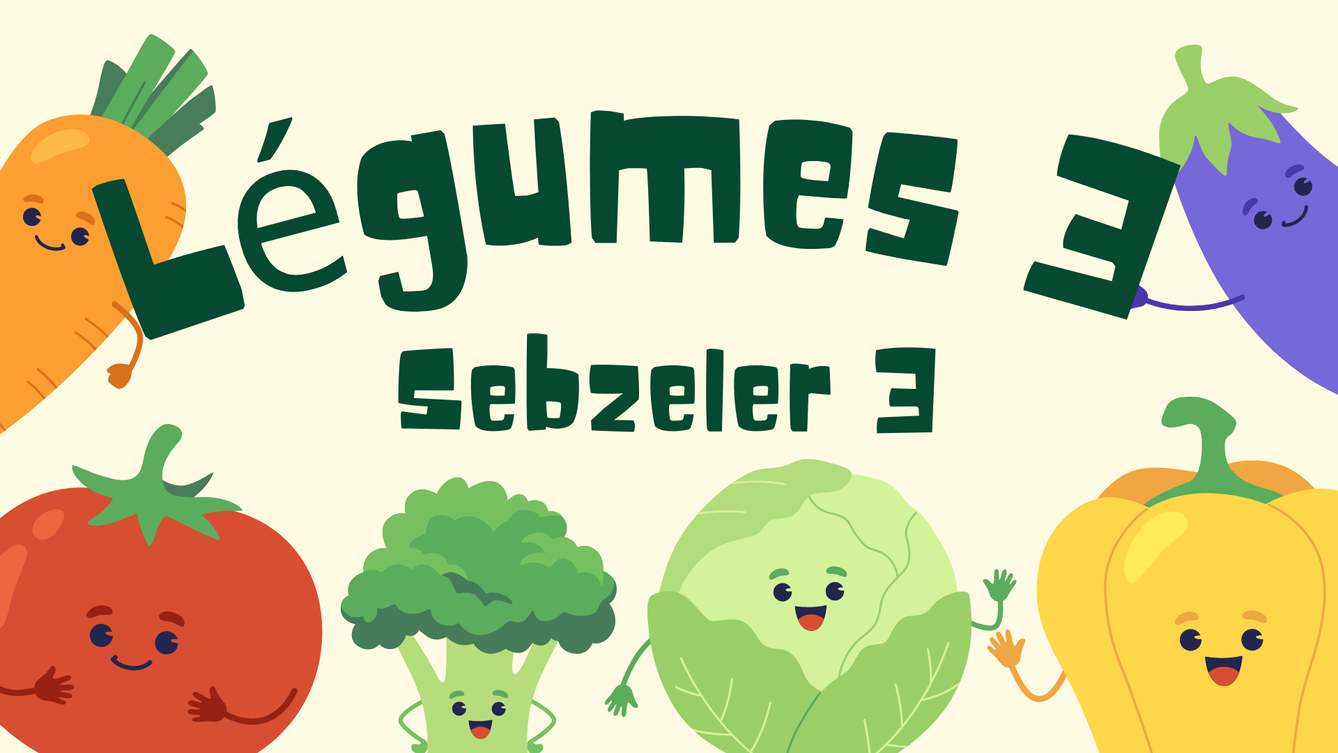 L�gumes -Sebzeler